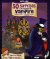 Couverture 50 surprises à la poursuite du vampire Editions Gründ 2010