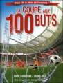 Couverture La coupe aux 100 buts Editions Gründ 2010