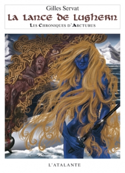Couverture Les Chroniques d'Arcturus, tome 6 : La Lance de Lughern