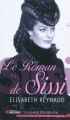 Couverture Le Roman de Sissi Editions du Rocher 2010
