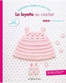 Couverture La layette au crochet Editions de Saxe 2012
