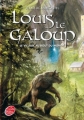 Couverture Louis le Galoup, tome 1 : Le village au bout du monde Editions Le Livre de Poche (Jeunesse) 2012