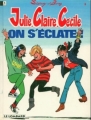 Couverture Julie, Claire, Cécile, tome 04 : On s'éclate ! Editions Le Lombard 1988