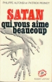 Couverture Satan qui vous aime beaucoup Editions Robert Laffont (Vécu) 1970