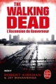 Couverture The walking dead (roman), tome 1 : L'ascension du gouverneur Editions Le Livre de Poche 2012