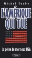 Couverture L'Amérique qui tue : La peine de mort aux USA Editions Michel Lafon 2001