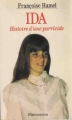 Couverture Ida : Histoire d'une parricide Editions Flammarion 1992