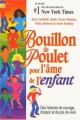 Couverture Bouillon de Poulet pour l'âme de l'enfant Editions Sciences et Culture 2000