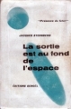 Couverture La sortie est au fond de l'espace Editions Denoël (Présence du futur) 1956