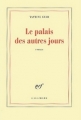 Couverture Le palais des autres jours Editions Gallimard  (Blanche) 2012