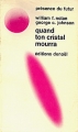 Couverture Quand ton cristal mourra / L'âge de cristal Editions Denoël (Présence du futur) 1972