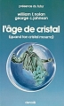 Couverture Quand ton cristal mourra / L'âge de cristal Editions Denoël (Présence du futur) 1981