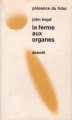 Couverture La Ferme aux organes Editions Denoël (Présence du futur) 1972