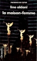 Couverture La Maison-femme Editions Denoël (Présence du futur) 1989