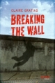 Couverture Breaking the Wall Editions Syros (Rat noir) 2012