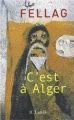 Couverture C'est à Alger Editions JC Lattès 2003