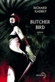 Couverture Butcher Bird Editions Denoël (Lunes d'encre) 2012
