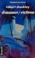 Couverture Victime, tome 3 : Chasseur/Victime Editions Denoël (Présence du futur) 1990