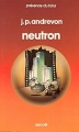 Couverture Neutron Editions Denoël (Présence du futur) 1981