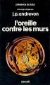 Couverture L'Oreille contre les murs Editions Denoël (Présence du futur) 1980