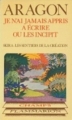 Couverture Je n'ai jamais appris à écrire ou les incipit Editions Flammarion (Champs) 1969