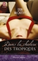 Couverture Dans la chaleur des tropiques Editions J'ai Lu (Pour elle - Passion intense) 2006