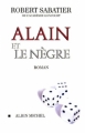 Couverture Alain et le nègre Editions Albin Michel 1999