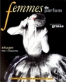 Couverture Femmes de parfum : Visages d'hier et d'aujourd'hui Editions Milan 1997