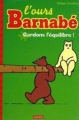 Couverture L'ours Barnabé, tome 02 : Gardons l'équilibre Editions Mango 1997
