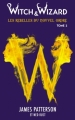Couverture Witch & Wizard : Les Rebelles du Nouvel Ordre, tome 2 : Les Libérateurs Editions Hachette (Aventure) 2012