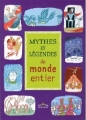Couverture Mythes et légendes du monde entier Editions Rue des enfants 2011