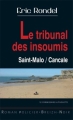 Couverture Le tribunal des insoumis : Saint-Malo - Cancale Editions Astoure (Breizh Noir) 2010