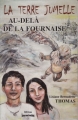 Couverture La Terre Jumelle, tome 1 : Au-Delà de la Fournaise Editions Livres sans frontières 2007