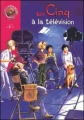 Couverture Les Cinq à la télévision Editions Hachette (Bibliothèque Rose) 2000