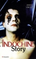 Couverture Indochine Story : 30 ans de saga rock Editions City (Biographie) 2009