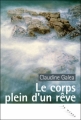 Couverture Le corps plein d'un rêve Editions du Rouergue (La Brune) 2011