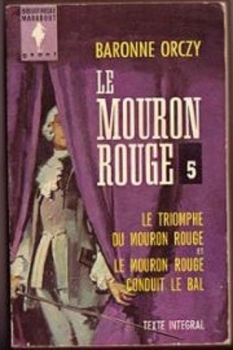 Couverture Le Mouron rouge (5 tomes), tome 5 : Le triomphe du Mouron rouge et Le Mouron rouge conduit le bal