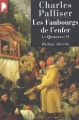 Couverture Le Quinconce, tome 2 : Les faubourgs de l'enfer Editions Phebus (Libretto) 2003