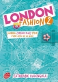 Couverture London Fashion, tome 2 : Journal (encore plus) stylé d'une accro de la mode Editions Le Livre de Poche (Jeunesse) 2012