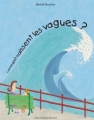 Couverture Comment naissent les vagues? Editions Gulf Stream 2006