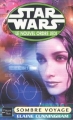 Couverture Star Wars (Légendes) : Le nouvel ordre Jedi, tome 10 : Sombre voyage Editions Fleuve 2003
