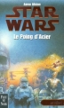 Couverture Star Wars (Légendes) : Les X-wings, tome 6 : Le Poing d'Acier Editions Fleuve 2000