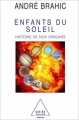 Couverture Enfants du Soleil : Histoire de nos origines Editions Odile Jacob (Sciences) 1999