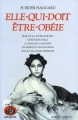 Couverture Elle-qui-doit-être-obéie Editions Robert Laffont (Bouquins) 1985