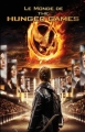 Couverture Le monde de The Hunger Games Editions Scholastic 2012