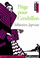 Couverture Piège pour Cendrillon Editions Gallimard  (La bibliothèque) 2004
