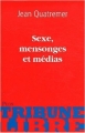 Couverture Sexe, mensonges et médias Editions Plon (Tribune libre) 2012