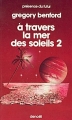 Couverture Le centre galactique, tome 2 : À travers la mer des soleils, partie 2 Editions Denoël (Présence du futur) 1985