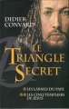 Couverture Le Triangle secret (Roman), intégrale Editions France Loisirs 2009