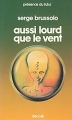 Couverture Aussi lourd que le vent Editions Denoël (Présence du futur) 1981